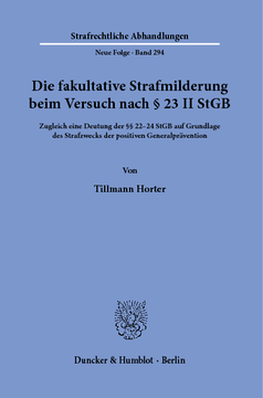 Die fakultative Strafmilderung beim Versuch nach § 23 II StGB Die fakultative Strafmilderung beim Versuch nach § 23 II StGB