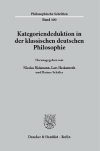 Kategoriendeduktion in der klassischen deutschen Philosophie