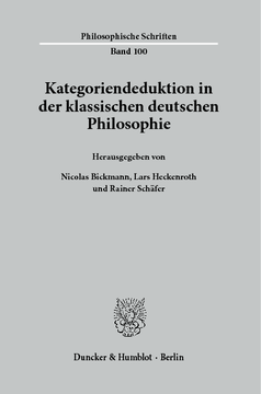 Kategoriendeduktion in der klassischen deutschen Philosophie Kategoriendeduktion in der klassischen deutschen Philosophie