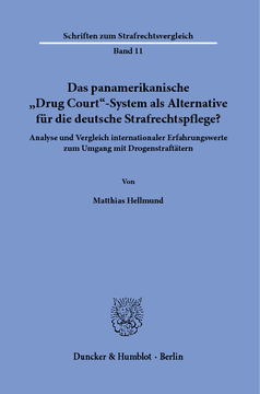 Das panamerikanische »Drug Court«-System als Alternative für die deutsche Strafrechtspflege? Das panamerikanische »Drug Court«-System als Alternative für die deutsche Strafrechtspflege?