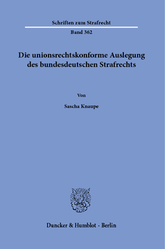Die unionsrechtskonforme Auslegung des bundesdeutschen Strafrechts