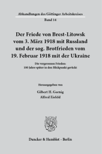 Der Friede von Brest-Litowsk vom 3. März 1918 mit Russland und der sog. Brotfrieden vom 19. Februar 1918 mit der Ukraine