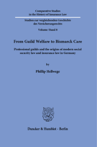 From Guild Welfare to Bismarck Care
