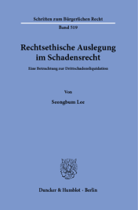 Rechtsethische Auslegung im Schadensrecht