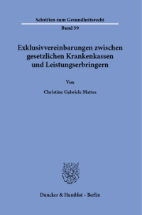 Exklusivvereinbarungen zwischen gesetzlichen Krankenkassen und Leistungserbringern