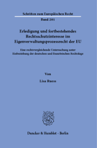 Erledigung und fortbestehendes Rechtsschutzinteresse im Eigenverwaltungsprozessrecht der EU