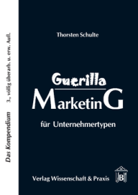 Guerilla Marketing für Unternehmertypen