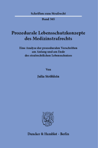Prozedurale Lebensschutzkonzepte des Medizinstrafrechts