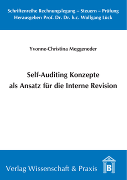 Self-Auditing Konzepte als Ansatz für die Interne Revision Self-Auditing Konzepte als Ansatz für die Interne Revision