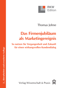 Das Firmenjubiläum als Marketingereignis Das Firmenjubiläum als Marketingereignis