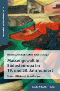 Massengewalt in Südosteuropa im 19. und 20. Jahrhundert