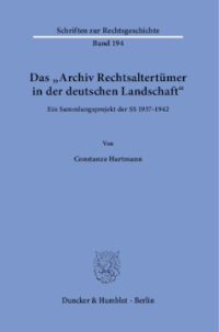 Das »Archiv Rechtsaltertümer in der deutschen Landschaft«