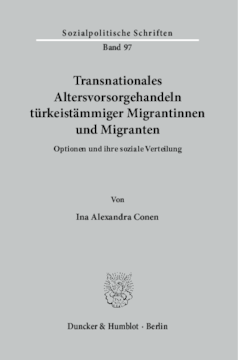 Transnationales Altersvorsorgehandeln türkeistämmiger Migrantinnen und Migranten