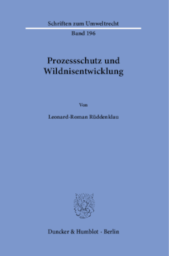 Prozessschutz und Wildnisentwicklung Prozessschutz und Wildnisentwicklung