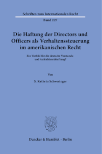 Die Haftung der Directors und Officers als Verhaltenssteuerung im amerikanischen Recht