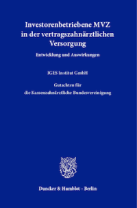 Investorenbetriebene MVZ in der vertragszahnärztlichen Versorgung