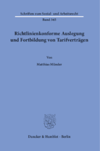 Richtlinienkonforme Auslegung und Fortbildung von Tarifverträgen