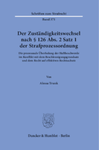 Der Zuständigkeitswechsel nach § 126 Abs. 2 Satz 1 Strafprozessordnung