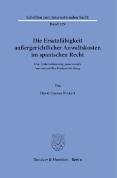Die Ersatzfähigkeit außergerichtlicher Anwaltskosten im spanischen Recht Die Ersatzfähigkeit außergerichtlicher Anwaltskosten im spanischen Recht