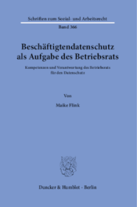 Beschäftigtendatenschutz als Aufgabe des Betriebsrats