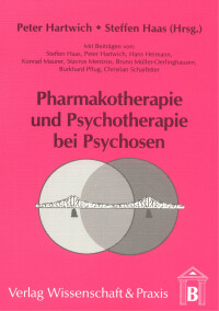 Pharmakotherapie und Psychotherapie bei Psychosen