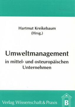 Umweltmanagement in mittel- und osteuropäischen Unternehmen Umweltmanagement in mittel- und osteuropäischen Unternehmen