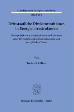 Drittstaatliche Direktinvestitionen in Energieinfrastrukturen Drittstaatliche Direktinvestitionen in Energieinfrastrukturen