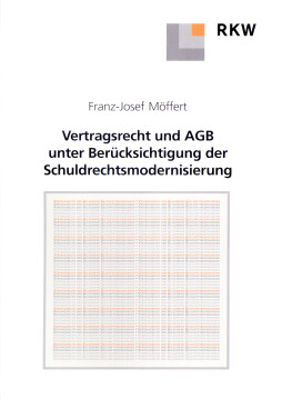 Vertragsrecht und AGB unter Berücksichtigung der Schuldrechtsmodernisierung Vertragsrecht und AGB unter Berücksichtigung der Schuldrechtsmodernisierung