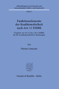 Funktionselemente der Koalitionsfreiheit nach Art. 11 EMRK