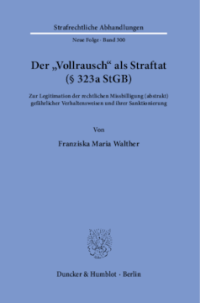 Der »Vollrausch« als Straftat (§ 323a StGB)