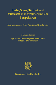 Recht, Sport, Technik und Wirtschaft in mehrdimensionalen Perspektiven Recht, Sport, Technik und Wirtschaft in mehrdimensionalen Perspektiven