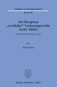 Die Rezeption »westlicher« Verfassungsrechte in der Türkei