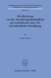 Die Befreiung von der Verschwiegenheitspflicht des Aufsichtsrats einer AG mit hoheitlicher Beteiligung
