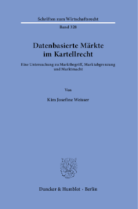 Datenbasierte Märkte im Kartellrecht