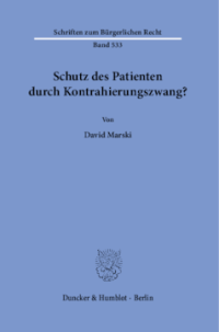 Schutz des Patienten durch Kontrahierungszwang?