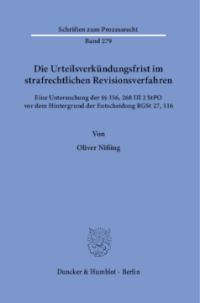 Die Urteilsverkündungsfrist im strafrechtlichen Revisionsverfahren