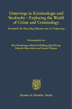 Unterwegs in Kriminologie und Strafrecht – Exploring the World of Crime and Criminology