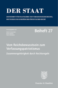 Vom Reichsbewusstsein zum Verfassungspatriotismus. Zusammengehörigkeit durch Rechtsregeln