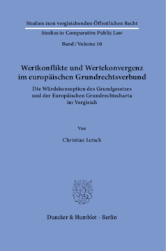 Wertkonflikte und Wertekonvergenz im europäischen Grundrechtsverbund