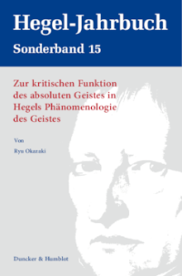 Zur kritischen Funktion des absoluten Geistes in Hegels Phänomenologie des Geistes