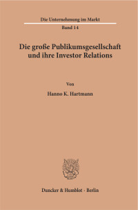 Die große Publikumsgesellschaft und ihre Investor Relations
