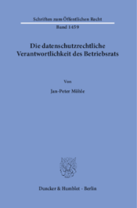 Die datenschutzrechtliche Verantwortlichkeit des Betriebsrats