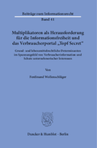 Multiplikatoren als Herausforderung für die Informationsfreiheit und das Verbraucherportal »Topf Secret«