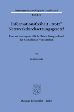 Informationsfreiheit ›trotz‹ Netzwerkdurchsetzungsgesetz?