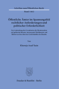 Öffentliche Ämter im Spannungsfeld rechtlicher Anforderungen und politischer Erforderlichkeit