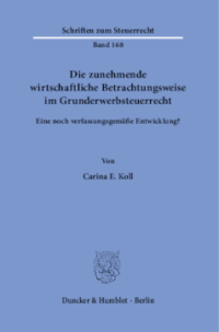 Die zunehmende wirtschaftliche Betrachtungsweise im Grunderwerbsteuerrecht