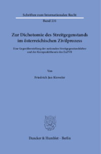 Zur Dichotomie des Streitgegenstands im österreichischen Zivilprozess