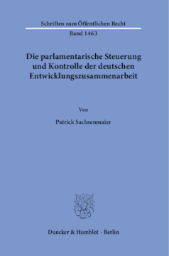 Die parlamentarische Steuerung und Kontrolle der deutschen Entwicklungszusammenarbeit