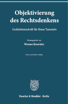 Objektivierung des Rechtsdenkens Objektivierung des Rechtsdenkens