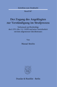 Der Zugang des Angeklagten zur Verständigung im Strafprozess